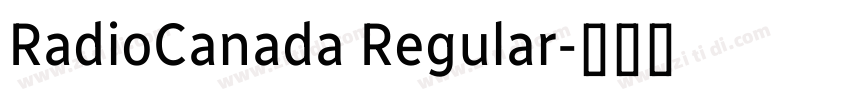 RadioCanada Regular字体转换 RadioCanada Regular字体转换